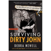 Surviving Dirty John: My True Story of Love, Lies, and Murder