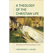 A Theology of the Christian Life: Imitating and Participating in God