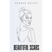 Beautiful Scars