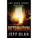 The Dead Years - RETRIBUTION - Book 7 (A Post-Apocalyptic Thriller)