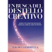 En Busca Del Destello Creativo: Historias y Reflexiones Para Construir una Carrera en el Mundo del Diseño con Proposito