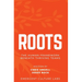 Roots: The Human Framework Beneath Thriving Teams