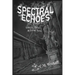 Spectral Echoes: Ghostly Tales and Haunting Verses