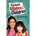 Boolean Algebra Is for Children