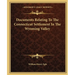 Documents Relating To The Connecticut Settlement In The Wyoming Valley