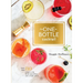 The One-Bottle Cocktail: More Than 80 Recipes with Fresh Ingredients and a Single Spirit