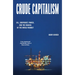 Crude Capitalism: Oil, Corporate Power, and the Making of the World Market