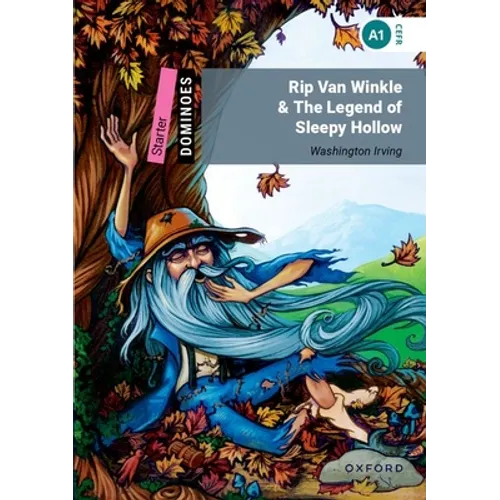 Rip Van Winkle & the Legend of Sleepy Hollow: Starter Level: 250-Word Vocabularyrip Van Winkle & the Legend of Sleepy Hollow