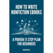 How to Write Nonfiction eBooks: A Proven 17-Step Plan for Beginners