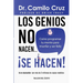 Los genios no nacen... se hacen!: Como programar tu mente para triunfar y ser feliz