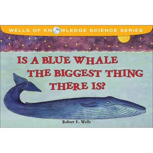 Is a Blue Whale the Biggest Thing Thereis?