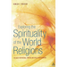 Exploring the Spirituality of the World Religions: The Quest for Personal, Spiritual and Social Transformation