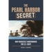 The Pearl Harbor Secret: Why Roosevelt Undermined the U.S. Navy