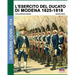 L'esercito del Ducato di Modena 1625-1818: Volume 1
