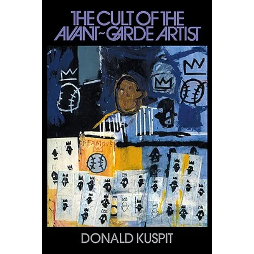The Cult of the Avant-Garde Artist