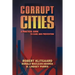 Corrupt Cities: A Practical Guide to Cure and Prevention