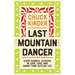 Last Mountain Dancer: Hard-Earned Lessons in Love, Loss, and Honky-Tonk Outlaw Life