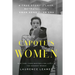Capote's Women: A True Story of Love, Betrayal, and a Swan Song for an Era