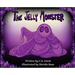 The Jelly Monster