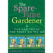 The Spare-Time Gardener: Tips and Tricks for Those on the Go