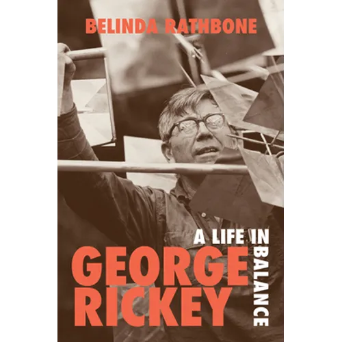 George Rickey: A Life in Balance