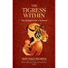 THE TIGRESS WITHIN The Rebirth of a Woman