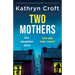 Two Mothers: A totally gripping and unputdownable psychological thriller with a shocking twist