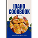 Idaho Cookbook: Traditional Recipes of Idaho