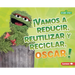 ¡Vamos a Reducir, Reutilizar Y Reciclar, Oscar! (Reduce, Reuse, and Recycle, Oscar!)