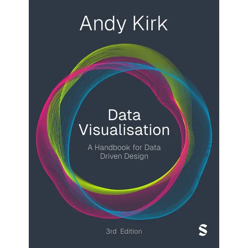 Data Visualisation: A Handbook for Data Driven Design (Third Edition)