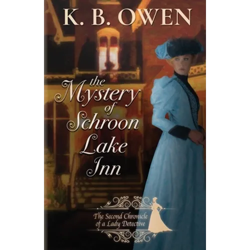 The Mystery of Schroon Lake Inn: the Chronicle of a Lady Detective