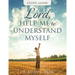 Study Guide: Lord Help Me to Understand Myself