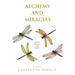 Alchemy and Miracles: Nature Woven Into Words