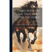 Hand-Book On the Treatment of the Horse: In the Stable and On the Road; Or, Hints to Horse Owners