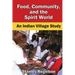 Food, Community, and the Spirit World: An Indian Village Study