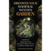 Discover Your Magickal Witch's Garden: Guide To Designing, Planting & Using Your Herbal Sanctuary for Spellwork & Rejuvenation