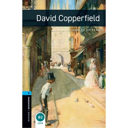 Oxford Bookworms Library: David Copperfield: Level 5: 1,800 Word Vocabulary