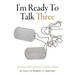 I'm Ready To Talk Three: Vietnam Vets Preserve Their Stories