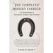 The Complete Modern Farrier - A Compendium of Veterinary Science and Practice - Showing the Best and most Successful Methods for the Prevention of all