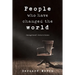 People Who Have Changed The World: Imagined Interviews