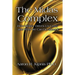 The Midas Complex: How Money Drives Us Crazy and What We Can Do About It
