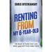 Renting From My 6-Year-Old: The Right Actions That Can Make And Keep Your Family Rich