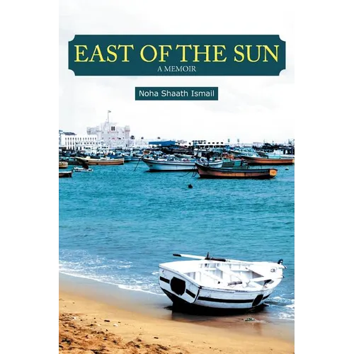East of the Sun: A Memoir