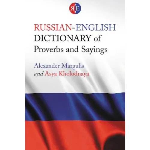 Russian-English Dictionary of Proverbs and Sayings