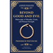 Beyond Good and Evil: Philosophy of Morality, Truth, and Human Strength (Deluxe Hardbound Edition)