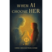 When AI Choose Her