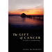 The Gift of Cancer