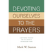 Devoting Ourselves to the Prayers: A Baptismal Theology for the Church's Intercessory Work
