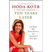 Ten Years Later: Six People Who Faced Adversity and Transformed Their Lives