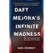 Daft Mejora's Infinite Madness: (Or, How to Travel Near America with Friends)